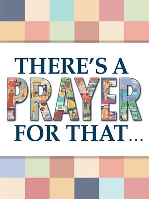 cover image of There's a Prayer For That